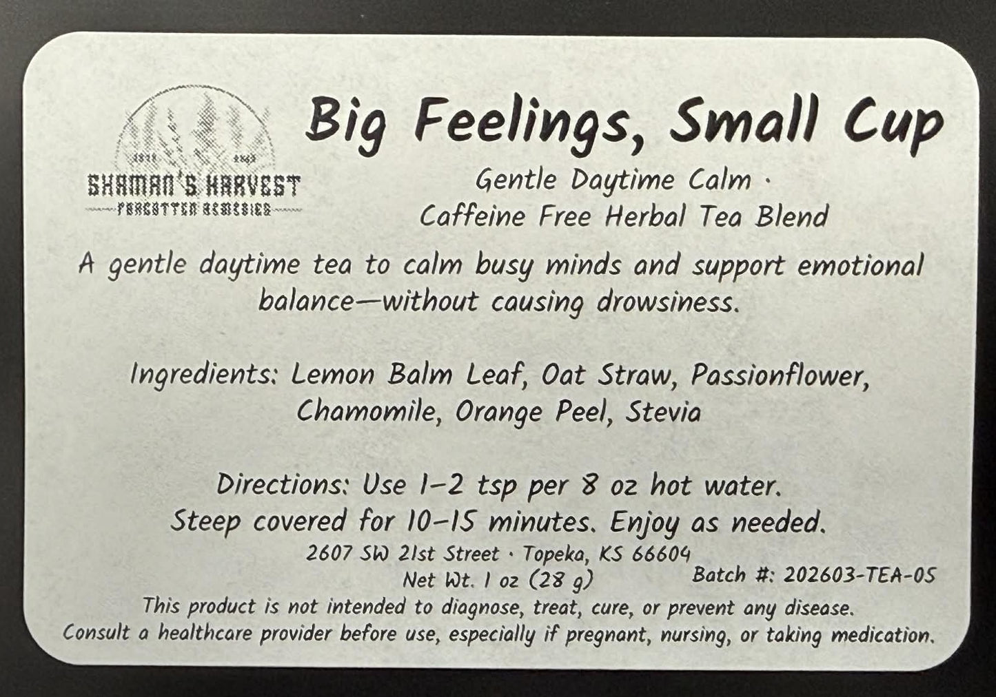 Big Feelings, Small Cup - Gentle Daytime Calm Tea